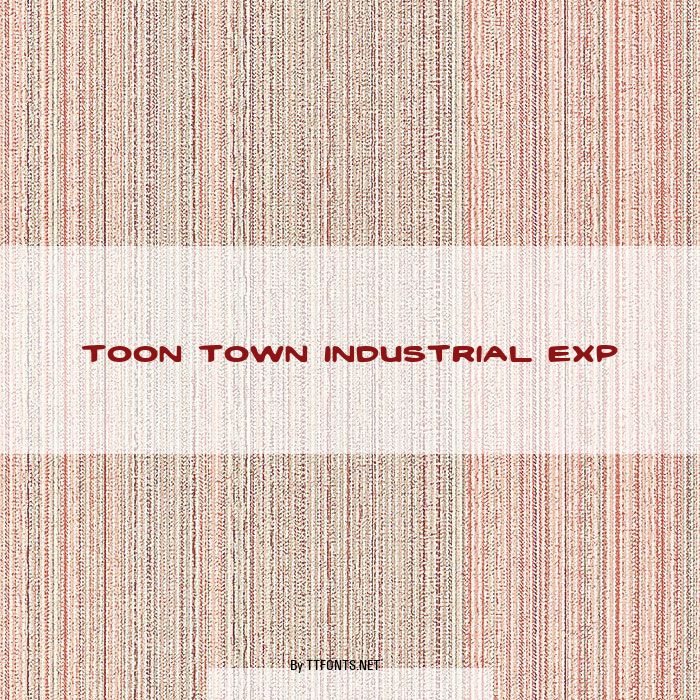 Toon Town Industrial Exp example